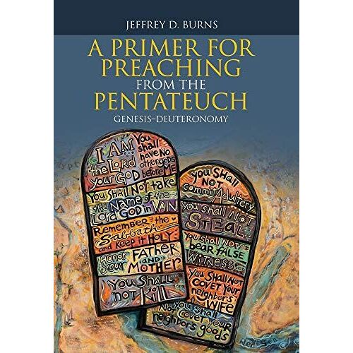 A Primer For Preaching From The Pentateuch