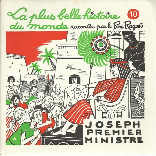 La Plus Belle Histoire Du Monde 10 : Joseph Premier Ministre  (Pochette Dessinée Par Endré Lebon) Musique D'ivan Sémenoff