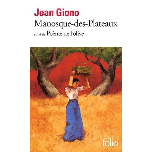 Manosque-Des-Plateaux - Suivi De Poème De L'olive