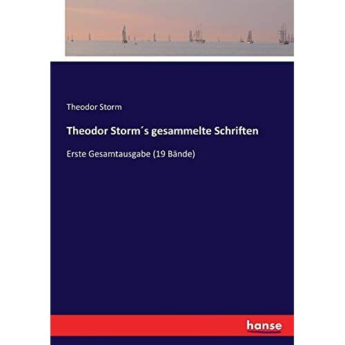 Theodor Storm?S Gesammelte Schriften