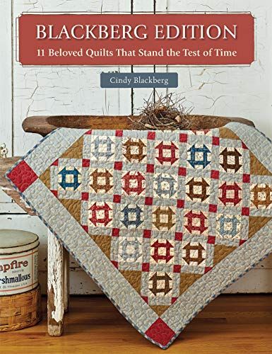 Blackberg Edition: 11 Beloved Quilts That Stand The Test Of Time