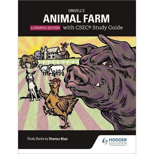 Orwell's Animal Farm: The Graphic Edition With Csec Study Guide