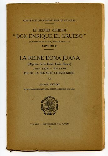 Comtes De Champagne , Roi De Navarre, Le Dernier Comte Roi, Don Enrique El Grueso (Comte Henri Iii, Roi Henri Ier) 1274-1275, La Reine Dona Juana (Régence De La Reine Dona Blanca) Juillet...