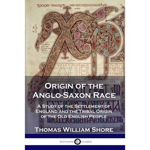 Origin Of The Anglo-Saxon Race