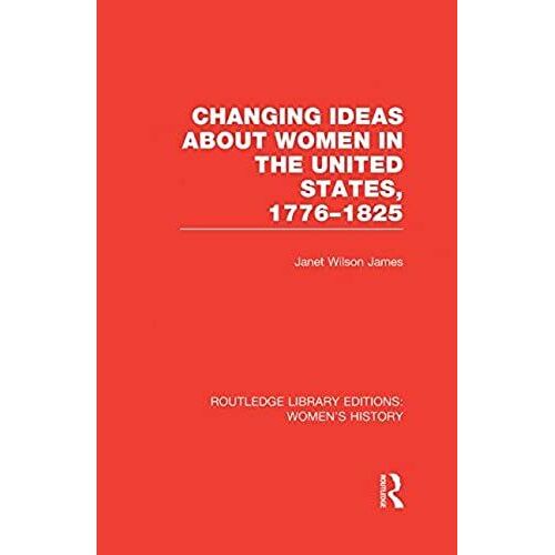 Changing Ideas About Women In The United States, 1776-1825