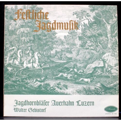 Festliche Jagdmusik - Jagdhornbläser Auerhahn Luzern Walter Gebistorf