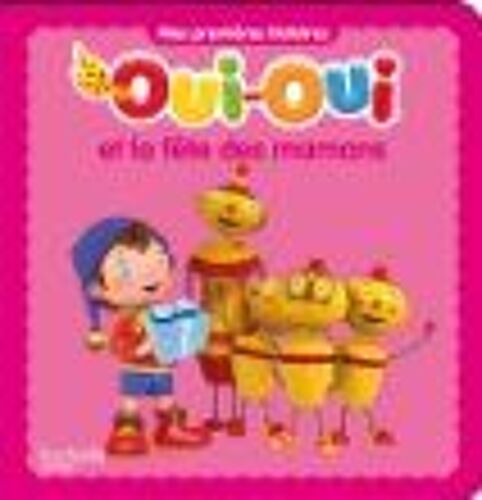 Oui-Oui Et La Fête Des Mamans
