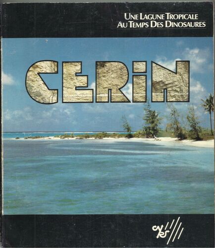 Cerin - Une Lagune Tropicale Au Temps Des Dinosaures