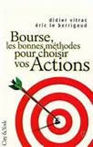 Les Bonnes Méthodes Pour Choisir Vos Actions
