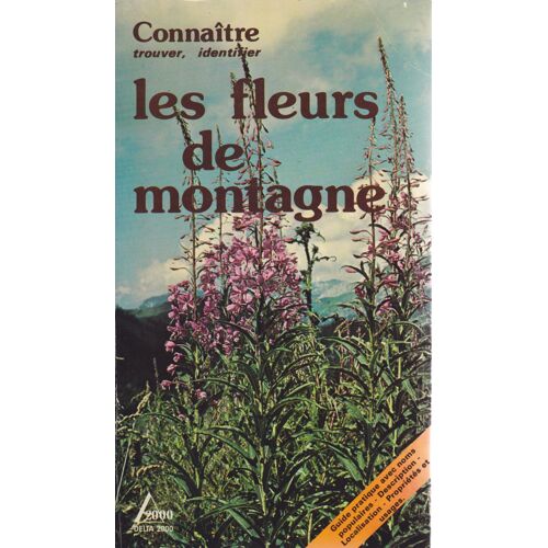 Connaître Trouver, Identifier Les Fleurs De Montagne