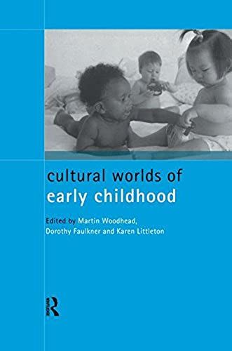 Cultural Worlds Of Early Childhood