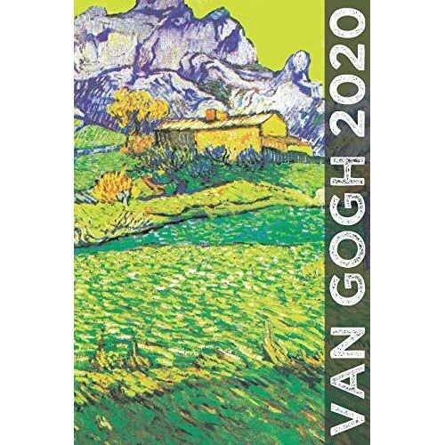 Van Gogh 2020: Art Planner And Datebook Monthly Weekly Scheduler And Organizer | Vertical Days Dated Layout With Monday Start | Aesthetic Elegant Agenda And Daily Appointment Book (Painting Series)