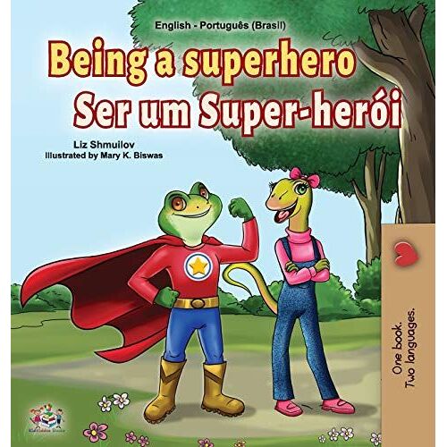 Being A Superhero (English Portuguese Bilingual Book For Kids -Brazil)