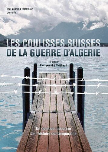 Coulisses Suisses De La Guerre D'algérie