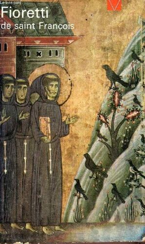 Fioretti De Saint François Suivi De Considérations Sur Les Stigmates - Collection Livre De Vie N°31.