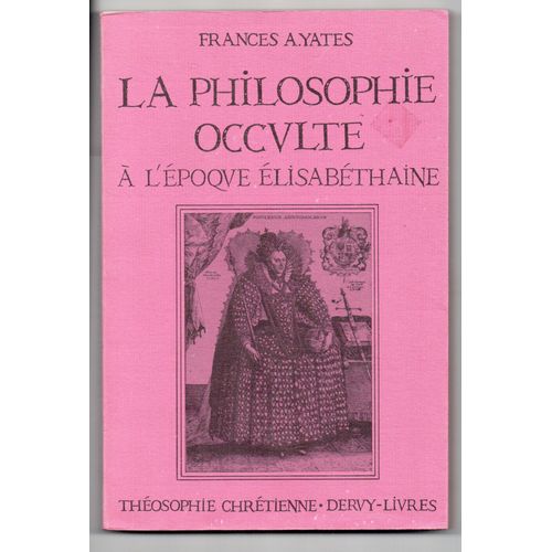 La Philosophie Occulte À L'époque Élisabéthaine
