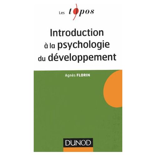 Introduction À La Psychologie Du Développement - Enfance Et Adolescence
