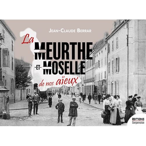 Meurthe-Et-Moselle De Nos Aïeux