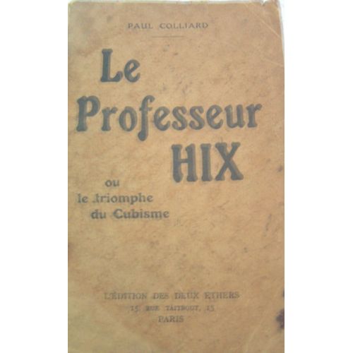 Le Professeur Hix Ou Le Triomphe Du Cubisme