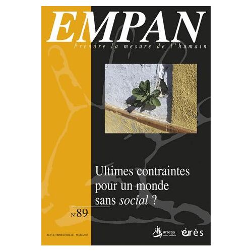 Empan N° 89, Mars 2013 - Ultimes Contraintes Pour Un Monde Sans Social ?