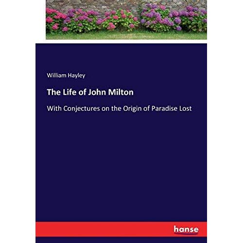 The Life Of John Milton