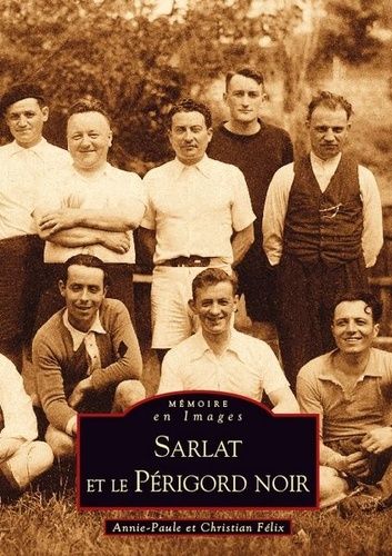 Sarlat Et Le Périgord Noir