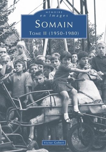 Somain - Tome 2 (1950-1980)