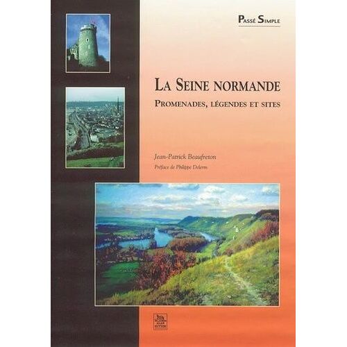 La Seine Normande : Promenades, Legendes