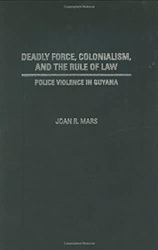 Deadly Force, Colonialism, And The Rule Of Law