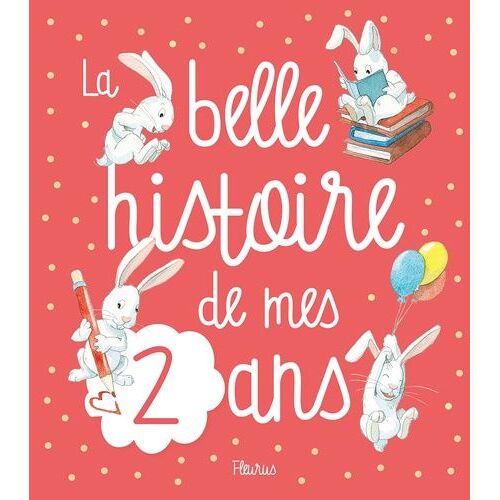La Belle Histoire De Mes 2 Ans