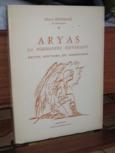 Aryas Ou La Normandie Souveraine.  Petite Histoire De Normandie.