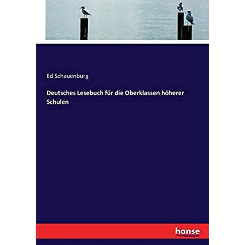 Deutsches Lesebuch Für Die Oberklassen Höherer Schulen