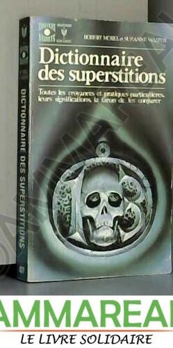 Dictionnaire Des Superstitions