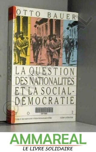 La Question Des Nationalités Et La Social-Démocratie. 2 Volumes