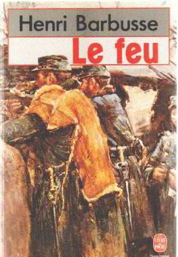 Le Feu: Journal D'une Escouade; Carnets De Guerre