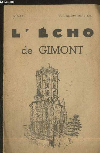L Echo De Gimont Octobre-Novembre 1949. Sommaire : Vie Paroissiale - Qu Est Ce Que La Mort ? - Rentrée Des Classes - Propos D Un Philosophe Gimontois - Etc.