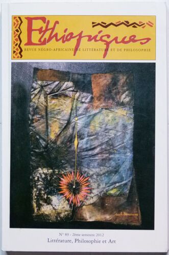 Éthiopiques, Revue Négro-Africaine De Littérature Et De Philosophie N° 89. Deuxième Semestre 201289