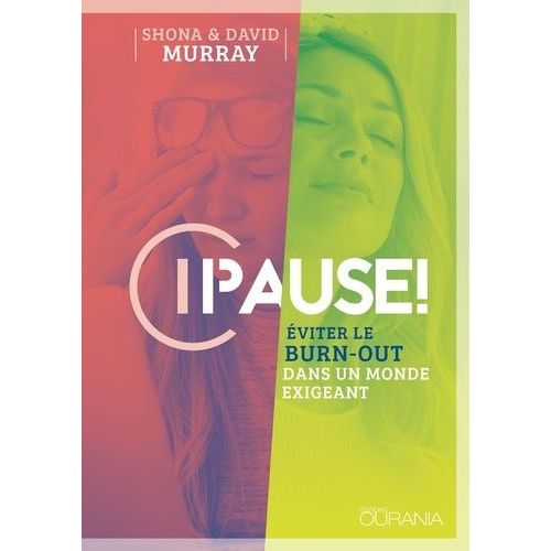 Pause ! - Eviter Le Burn-Out Dans Un Monde Exigeant