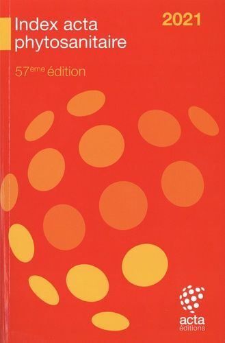 Index Acta Phytosanitaire - Edition 2021