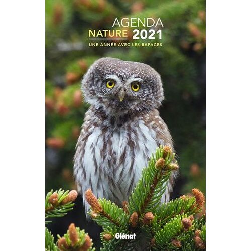 Agenda Nature - Une Année Avec Les Rapaces - Edition 2021