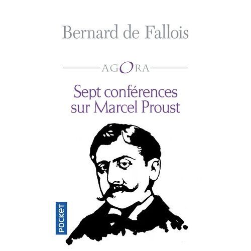 Sept Conférences Sur Marcel Proust - Suivies De Lecteurs De Proust