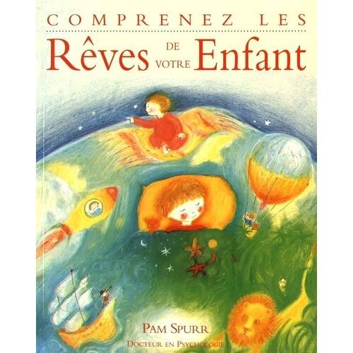 Comprenez Les Rêves De Votre Enfant