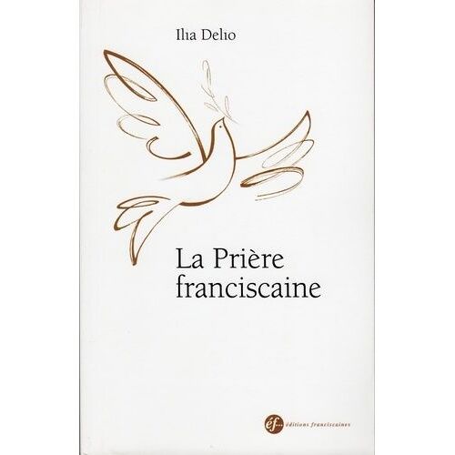 La Prière Franciscaine