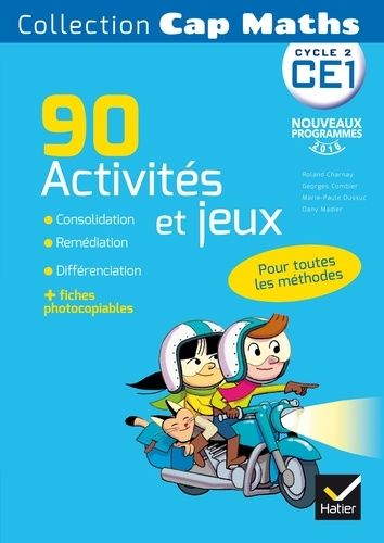 Cap Maths Ce1 - 90 Activités Et Jeux Pour L'entrainement, La Consolidation Et La Différenciation En Mathématiques