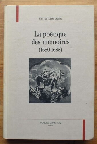 La Poétique Des Mémoires (1650-1685)