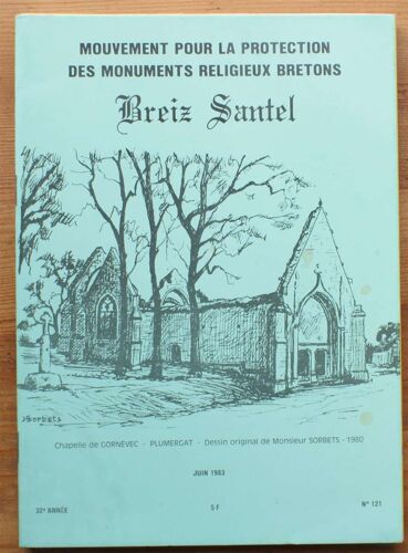 Breiz Santel N°121 - Juin 1983 - Mouvement Protection Monuments Religieux Bretons