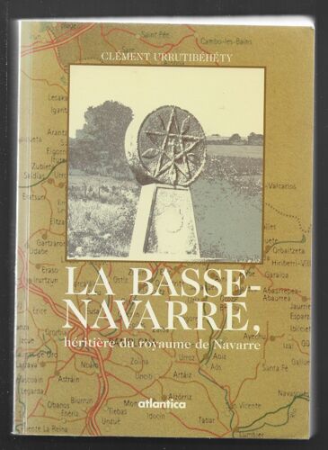La Basse-Navarre - Héritière Du Royaume De Navarre