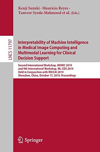 Interpretability Of Machine Intelligence In Medical Image Computing And Multimodal Learning For Clinical Decision Support