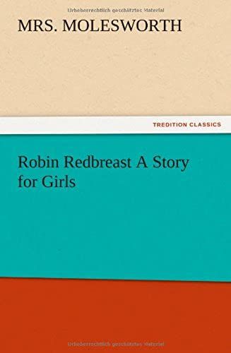 Robin Redbreast A Story For Girls