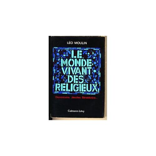 Le Monde Vivant Des Religieux.
